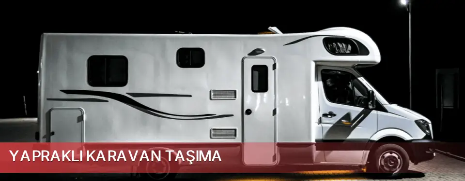 Yapraklı İlçemi Karavan Taşıma