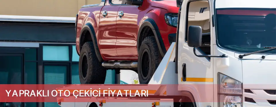 Yapraklı İlçemi Oto Çekici Fiyatları